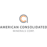 American Consolidated Minerals Corp.